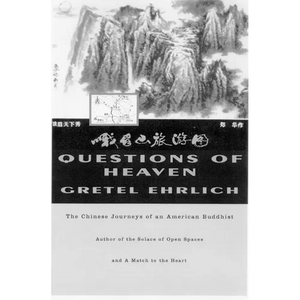 Questions of Heaven: The Chinese Journeys of an American Buddhist - Paperback