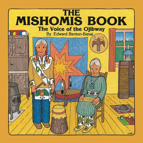 The Mishomis Book: The Voice of the Ojibway - Paperback