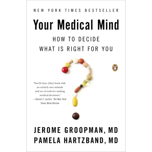 Your Medical Mind: How to Decide What Is Right for You - Paperback