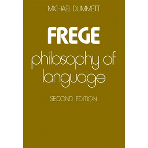 Frege: Philosophy of Language, Second Edition - Paperback