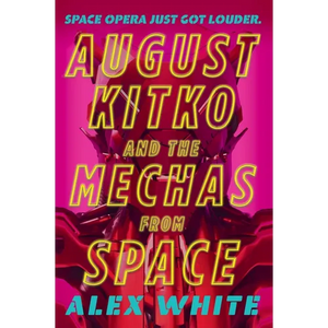 August Kitko and the Mechas from Space - Paperback