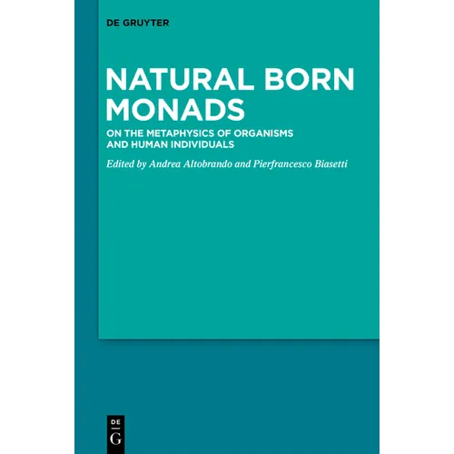 Natural Born Monads: On the Metaphysics of Organisms and Human Individuals - Paperback