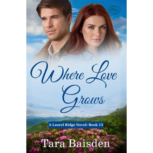 Where Love Grows (Laurel Ridge Series Book 13) - Paperback