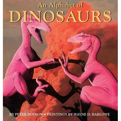 An Alphabet of Dinosaurs - Hardcover