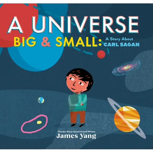 A Universe Big & Small: A Story about Carl Sagan - Hardcover