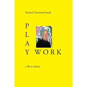 Play Work: a life in theatre - Paperback