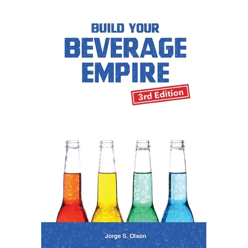 Build Your Beverage Empire - Paperback
