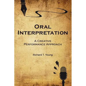 Oral Interpretation: A Creative Performance Approach - Paperback