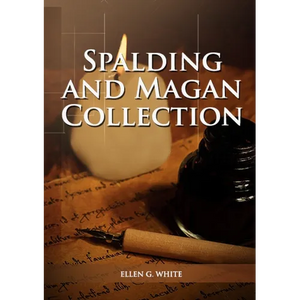 Spalding And Magan Collection: Large Print Unpublished Testimonies Edition, Country living Counsels, 1844 made simple, counsels to the adventist pione - Paperback