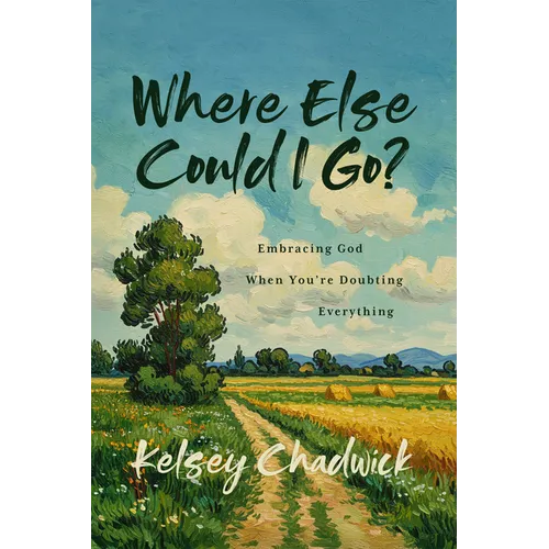Where Else Could I Go? - Paperback