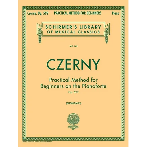 Practical Method for Beginners, Op. 599: Schirmer Library of Classics Volume 146 - Piano Technique and Exercise Book - Easy-To-Read Piano Scales Book - Paperback