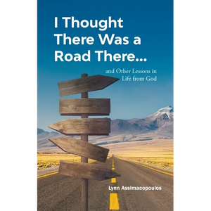 I Thought There Was a Road There: and other Lessons in Life from God - Paperback