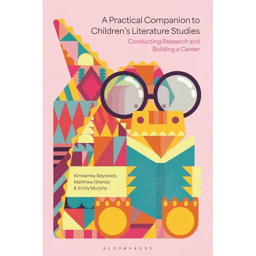 A Practical Companion to Children's Literature Studies: Conducting Research and Building a Career - Paperback
