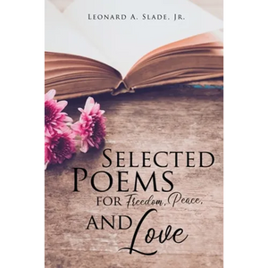 Selected Poems for Freedom, Peace, and Love - Paperback