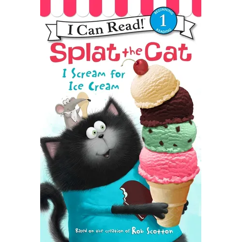 Splat the Cat: I Scream for Ice Cream - Paperback