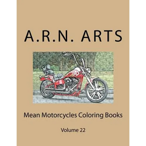 Mean Motorcycles Coloring Books: Volume 22 - Paperback