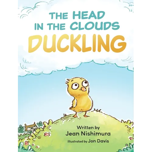 The Head in the Clouds Duckling - Hardcover