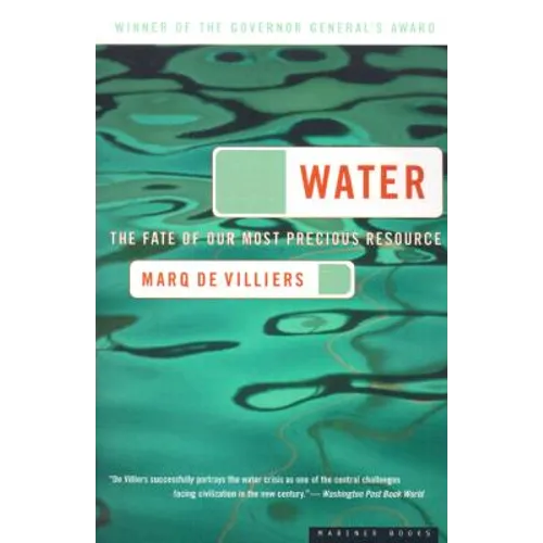 Water: The Fate of Our Most Precious Resource - Paperback