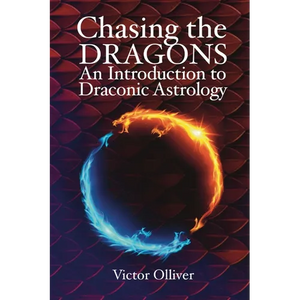 Chasing the Dragons: An Introduction to Draconic Astrology - Paperback