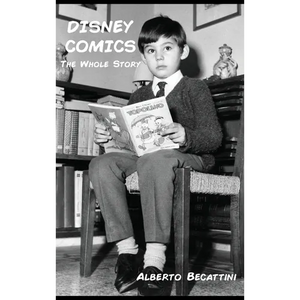 Disney Comics: The Whole Story - Hardcover