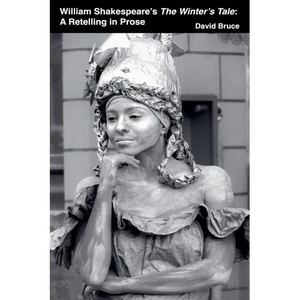 William Shakespeare's The Winter's Tale: A Retelling in Prose - Paperback