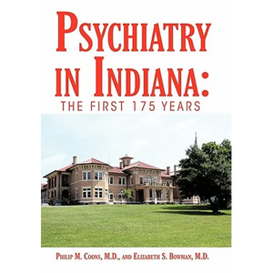 Psychiatry in Indiana: The First 175 Years - Paperback