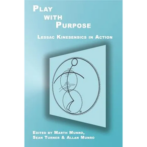 Play with Purpose: Lessac Kinesensics in Action - Paperback