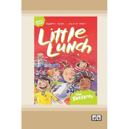 Little Lunch: The Bubblers: Book 3 (Dyslexia-Friendly Edition) - Paperback
