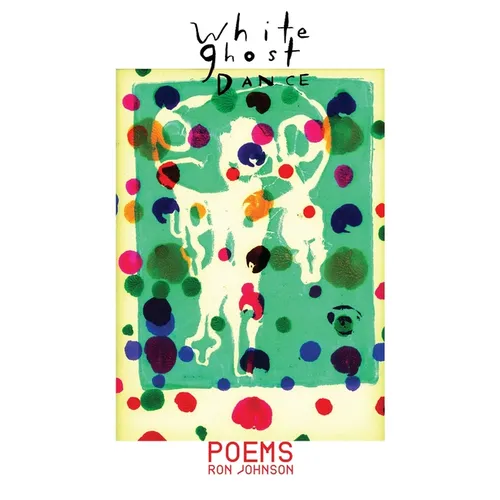 White Ghost Dance: Poems - Paperback