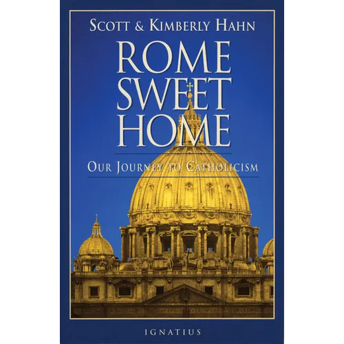 Rome Sweet Home: Our Journey to Catholicism - Paperback