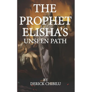 "The Prophet Elisha's Unseen Path" - Paperback