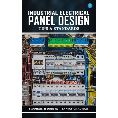 Industrial Electrical Panel Design - Tips & Standards - Paperback