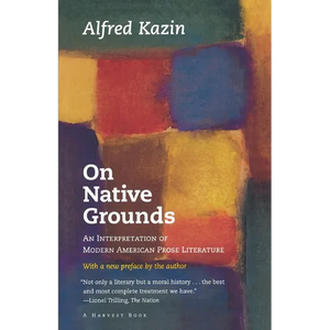 On Native Grounds: An Interpretation of Modern American Prose Literature - Paperback