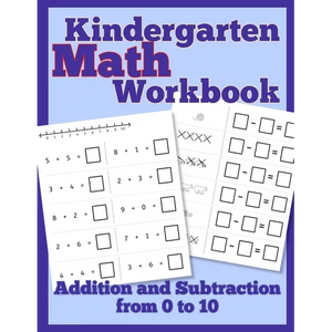 Kindergarten Math Workbook: Addition and Subtraction from 0 to 10 - Paperback