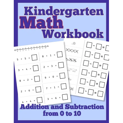 Kindergarten Math Workbook: Addition and Subtraction from 0 to 10 - Paperback