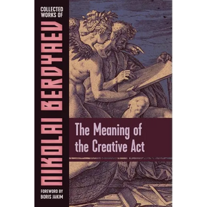 The Meaning of the Creative Act - Paperback