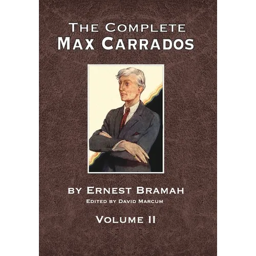 The Complete Max Carrados - Volume II - Hardcover