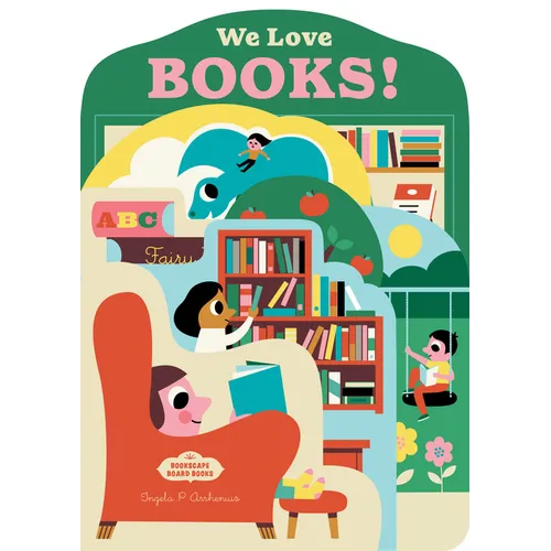 Bookscape Board Books: We Love Books! - Board Book