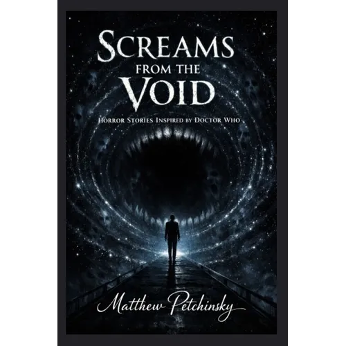Screams from the Void: Horror Stories Inspired by Doctor Who - Paperback