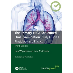 The Primary FRCA Structured Oral Examination Study Guide 1: Physiology and Physics - Paperback
