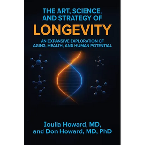 The Art, Science, and Strategy of Longevity: An Expansive Exploration of Aging, Health, and Human Potential - Paperback
