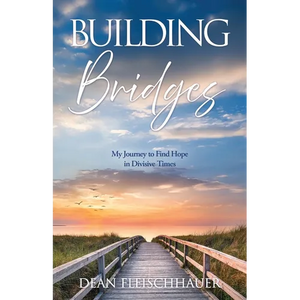 Building Bridges: My Journey to Find Hope in Divisive Times - Paperback