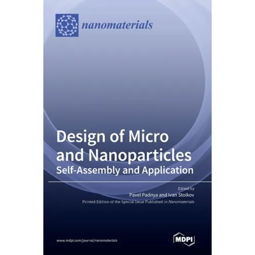 Design of Micro- and Nanoparticles: Self-Assembly and Application - Hardcover