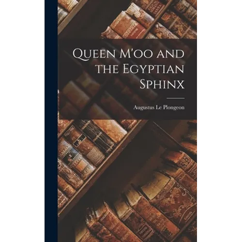 Queen M'oo and the Egyptian Sphinx - Hardcover