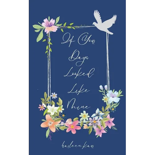 If Your Days Looked Like Mine - Paperback