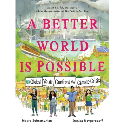 A Better World Is Possible: Global Youth Confront the Climate Crisis - Paperback