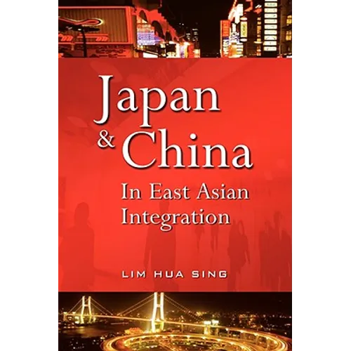 Japan and China in East Asian Integration - Paperback