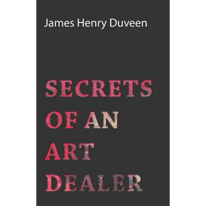 Secrets of an Art Dealer - Hardcover