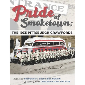 Pride of Smoketown: The 1935 Pittsburgh Crawfords - Paperback