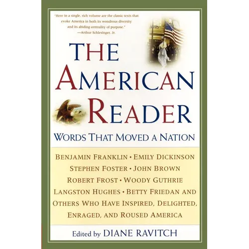 The American Reader: Words That Moved a Nation - Paperback